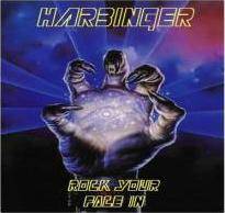 Harbinger (USA) : Rock Your Face In